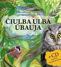 Čiulba ulba ūbauja. Su CD įrašyta pasaka, dainelėmis ir gyvais paukščių garsais
