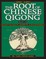 Root of Chinese Qigong