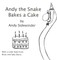 Andy the Snake Bakes a Cake