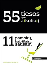 55 tiesos apie alkoholį ir 11 pamokų kaip išbristi sausam