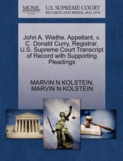 John A. Wiethe, Appellant, V. C. Donald Curry, Registrar. U.S. Supreme Court Transcript of Record with Supporting Pleadings