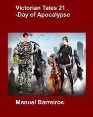 Victorian Tales 21 - Day of Apocalypse.