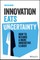 Innovation Eats Uncertainty