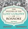 The Mystery of the Lost Colony of Roanoke - History 5th Grade | Children's History Books