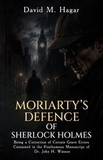 Moriarty's Defence of Sherlock Holmes
