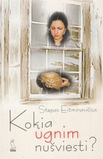 Kokia ugnim nušviesti?