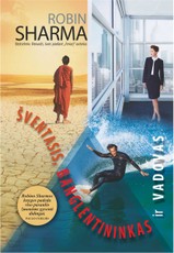 Šventasis, banglentininkas ir vadovas: nuostabi istorija apie širdies troškimų išsipildymą