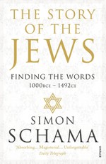The Story of the Jews. Finding the Words (1000 BCE - 1492)