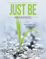 Just Be: Awakening
