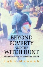 Beyond Poverty and the Witch Hunt