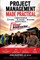 Project Management Made Practical