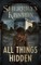 All Things Hidden