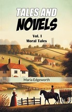 Tales And Novels Vol. I Moral Tales