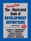 The Complete Illustrated Book of Development Definitions