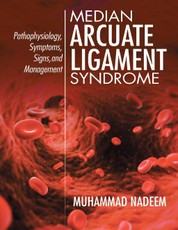 Median Arcuate Ligament Syndrome: Pathophysiology, Symptoms, Signs, and Management