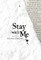 Stay with Me