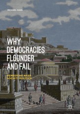 Why Democracies Flounder and Fail