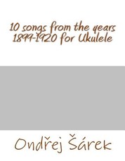 10 songs from the years 1899-1920 for Ukulele