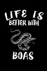Life Is Better With Boas