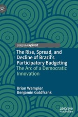The Rise, Spread, and Decline of Brazil's Participatory Budgeting
