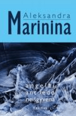 Angelai ant ledo neišgyvena. II tomas