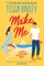 Make Me