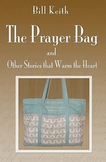 The Prayer Bag (and Other Stories that Warm the Heart)