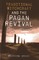 Traditional Witchcraft and the Pagan Revival