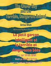 The Clever Boy and the Terrible Dangerous Animal -- Le petit garÃ§on intelligent et la terrible et dangereuse bÃªte