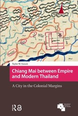 Chiang Mai Between Empire and Modern Thailand