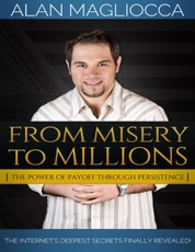 From Misery to Millions