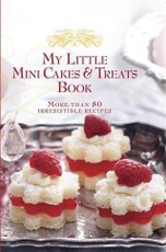 My Little Mini Cakes & Treats Book