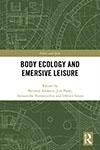Body Ecology and Emersive Leisure