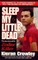 Sleep My Little Dead