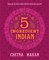 Chetna's 5-Ingredient Indian