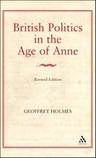 British Politics in the Age of Anne