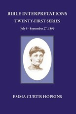 Bible Interpretations Twenty First Series July 5 - September 27, 1896