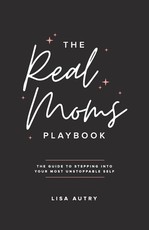 The Real Moms Playbook