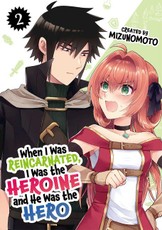 When I Was Reincarnated in Another World, I Was a Heroine and He Was a Hero Vol.2