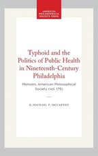 Typhoid and the Politics of Public Health in Nineteenth-Century Philadelphia