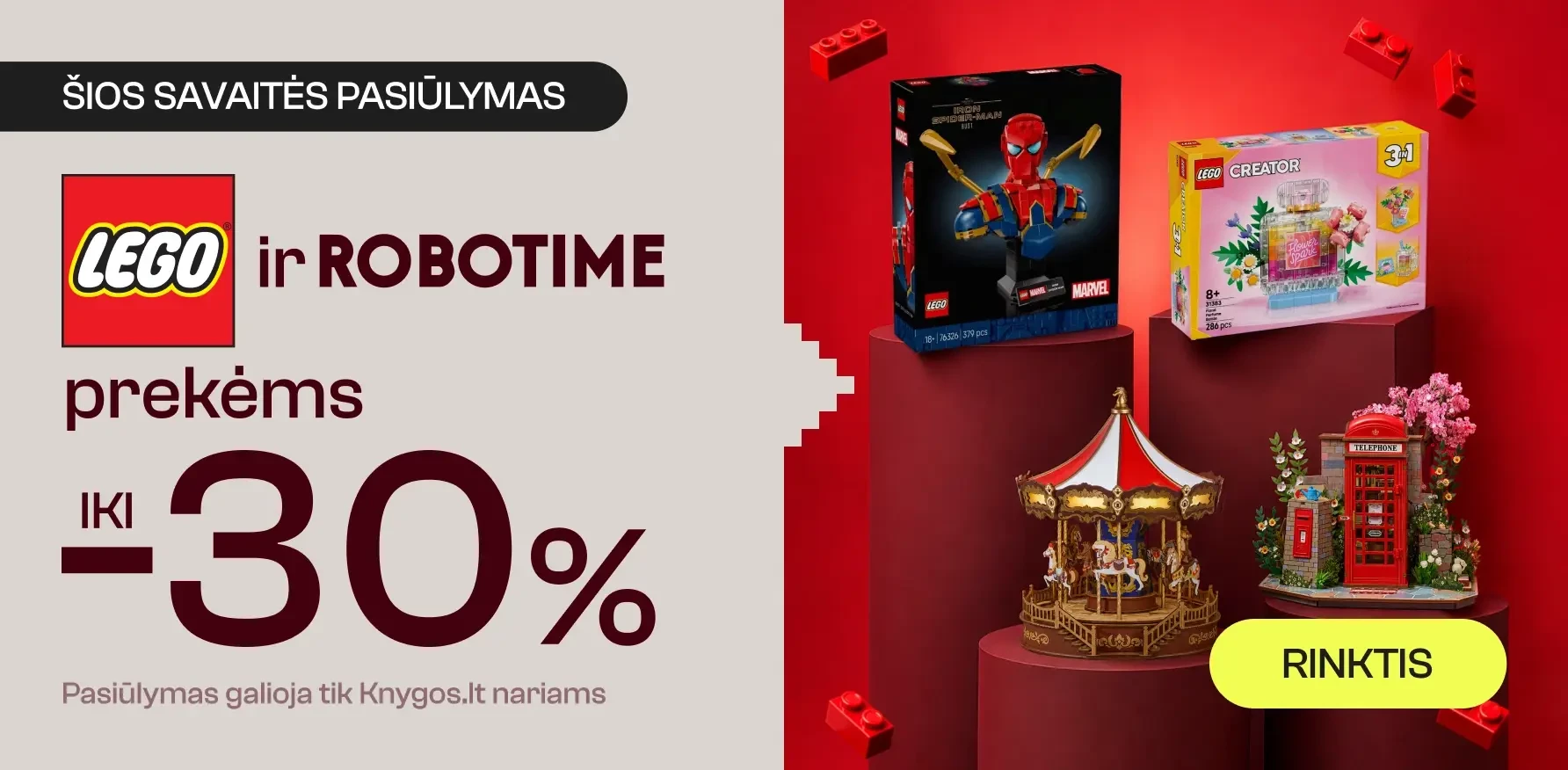 LEGO® ir ROBOTIME konstruktoriams - iki 30%!