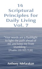 14 Scriptural Principles for Daily Living Vol. 7