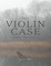 The Violin Case
