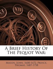 A Brief History of the Pequot War