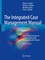 The Integrated Case Management Manual
