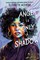 Anger Is Only a Shadow