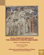 Guillaume de Machaut, the Complete Poetry and Music, Volume 1