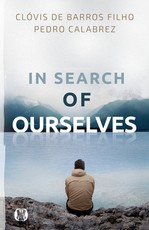 In Search of Ourselves