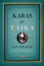 KARAS IR TAIKA: geriausia pasaulyje knyga - pirmą kartą lietuviškai Levo Tolstojaus amžino bestselerio visi 4 tomai vienoje knygoje kietais viršeliais, 1200 puslapių riboto tiražo kolekcinis leidimas, išspausdintas specialiu KNYGOS.lt užsakymu KARAS IR TAIKA: geriausia pasaulyje knyga - pirmą kartą lietuviškai Levo Tolstojaus amžino bestselerio visi 4 tomai vienoje knygoje kietais viršeliais, 1200 puslapių riboto tiražo kolekcinis leidimas, išspausdintas specialiu KNYGOS.lt užsakymu