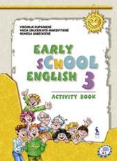 Early School English 3. Activity Book. Anglų kalbos pratybų sąsiuvinis 4 klasei